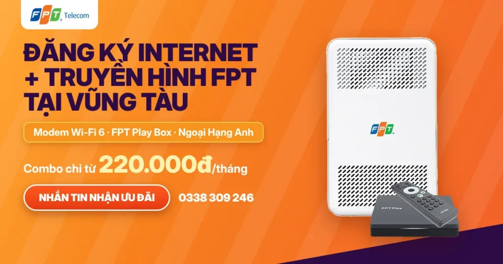 Đăng ký Internet và truyền hình FPT tại Vũng Tàu,