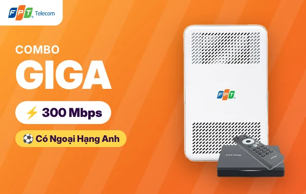 Combo Giga FPT Internet và truyền hình tại Vũng Tàu