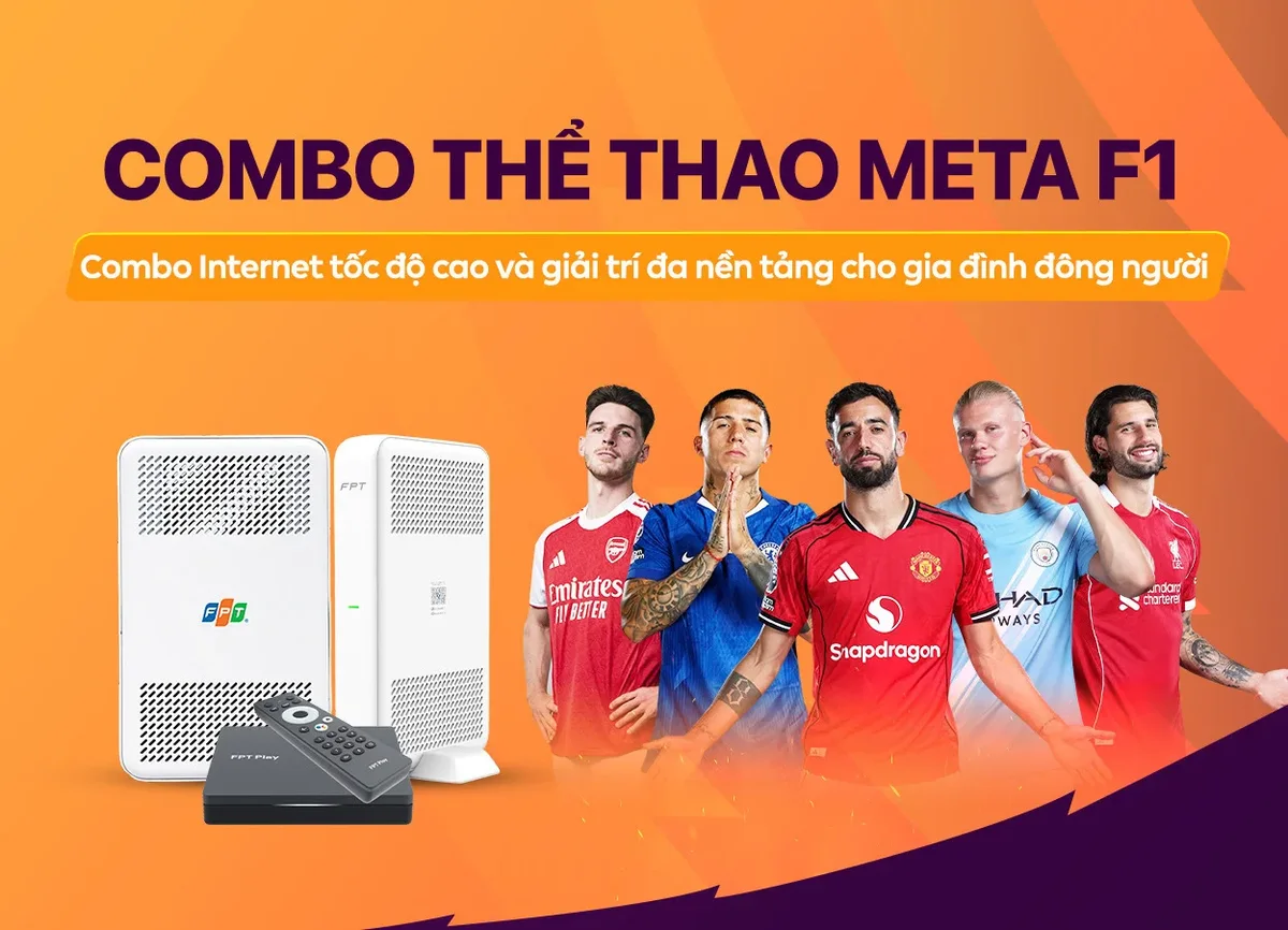 Combo META FPT gồm Internet tốc độ cao và truyền hình thể thao Ngoại Hạng Anh
