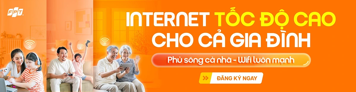 Internet tốc độ cao FPT cho cả gia đình, Wi-Fi mạnh ở mọi phòng
