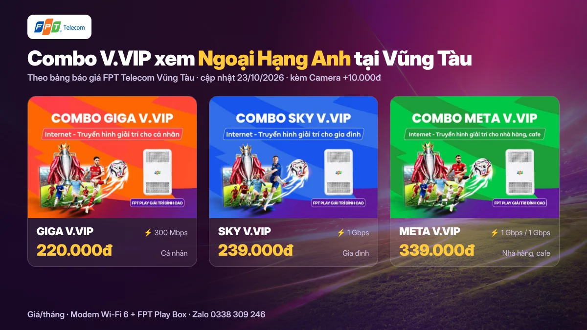Combo Giga, Sky, Meta V.VIP xem Ngoại Hạng Anh tại Vũng Tàu, giá từ 220.000đ