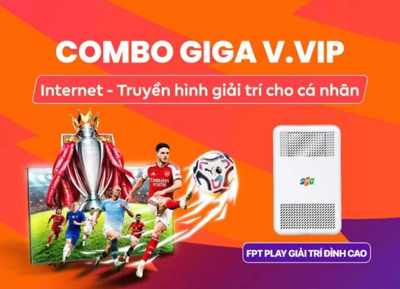 Combo Giga FPT Combo Giga FPT Internet và truyền hình tại Vũng Tàu